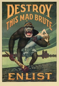 World War I recruitment poster for the U.S. Army, portraying Germany as a gorilla (Harry R. Hopps, 1917, from <a href="http://en.wikipedia.org/wiki/File:Harry_R._Hopps,_Destroy_this_mad_brute_Enlist_-_U.S._Army,_03216u_edit.jpg">Wikimedia Commons</a>)