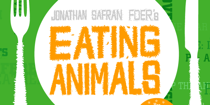 BOOK REVIEW: Eating Animals, by Jonathan Safron Foer