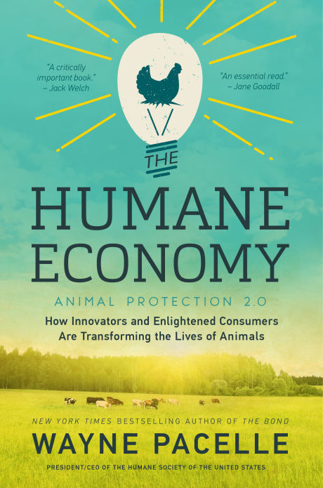 'The Humane Economy' by Wayne Pacelle